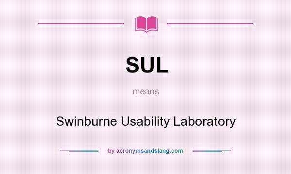 What does SUL mean? It stands for Swinburne Usability Laboratory
