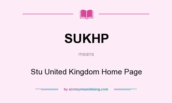 What does SUKHP mean? It stands for Stu United Kingdom Home Page