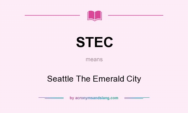 What does STEC mean? It stands for Seattle The Emerald City