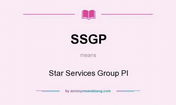 What does SSGP mean? It stands for Star Services Group Pl