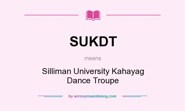 What does SUKDT mean? It stands for Silliman University Kahayag Dance Troupe