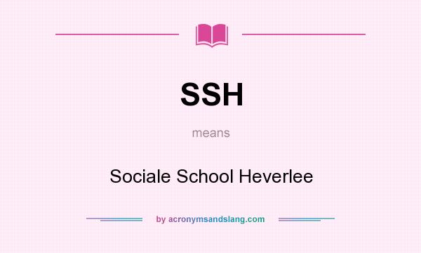 What does SSH mean? It stands for Sociale School Heverlee