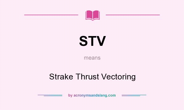 What does STV mean? It stands for Strake Thrust Vectoring