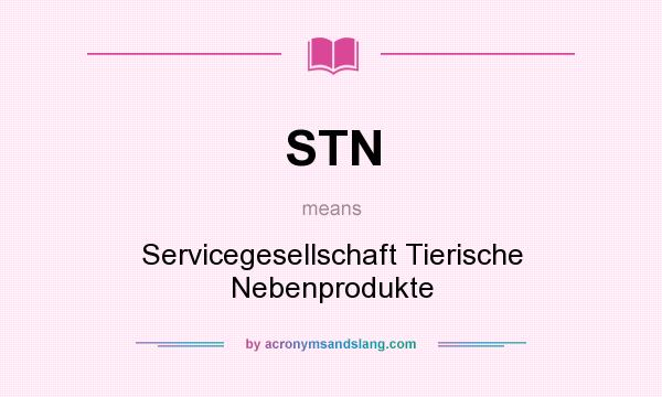 What does STN mean? It stands for Servicegesellschaft Tierische Nebenprodukte