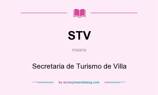 What does STV mean? It stands for Secretaria de Turismo de Villa