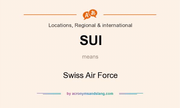 What does SUI mean? It stands for Swiss Air Force