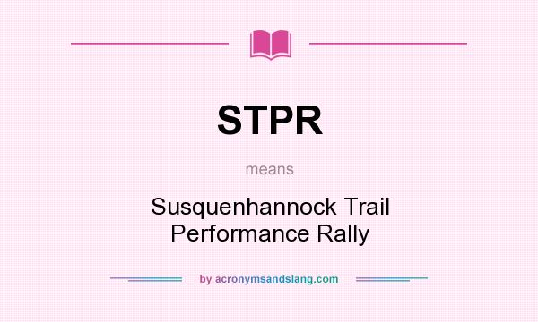 What does STPR mean? It stands for Susquenhannock Trail Performance Rally