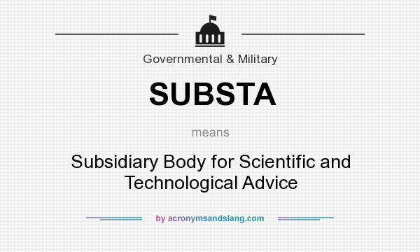 What does SUBSTA mean? It stands for Subsidiary Body for Scientific and Technological Advice