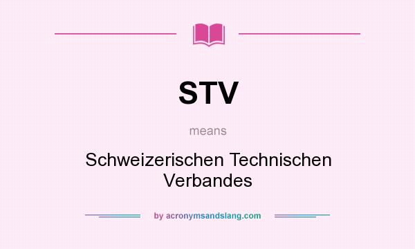 What does STV mean? It stands for Schweizerischen Technischen Verbandes