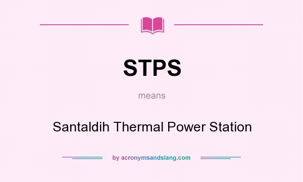 What does STPS mean? It stands for Santaldih Thermal Power Station