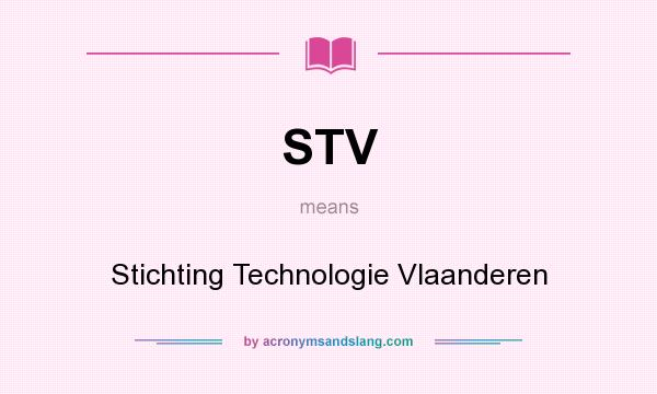What does STV mean? It stands for Stichting Technologie Vlaanderen