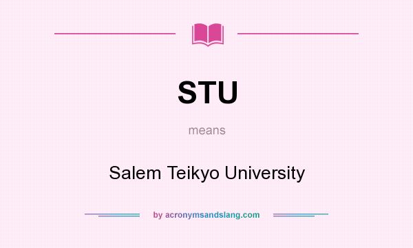 What does STU mean? It stands for Salem Teikyo University