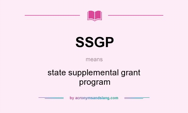 What does SSGP mean? It stands for state supplemental grant program