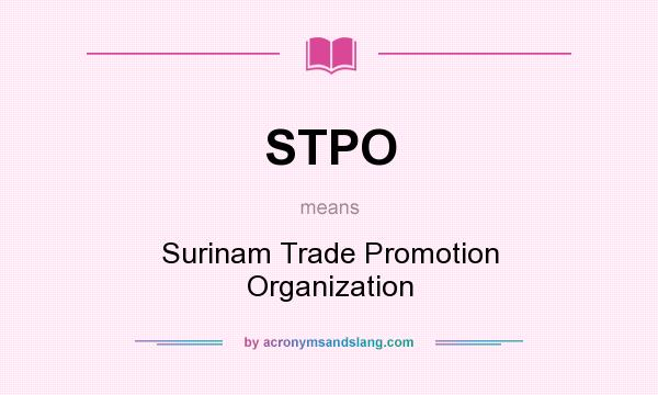 What does STPO mean? It stands for Surinam Trade Promotion Organization