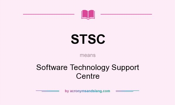 What does STSC mean? It stands for Software Technology Support Centre