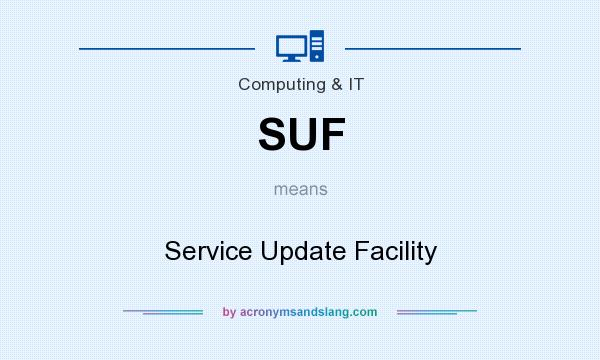 What does SUF mean? It stands for Service Update Facility