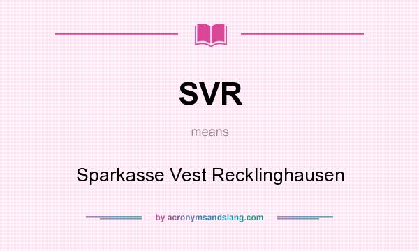 What does SVR mean? It stands for Sparkasse Vest Recklinghausen