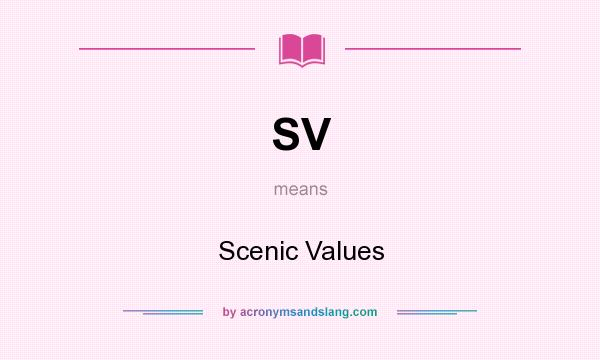 What does SV mean? It stands for Scenic Values