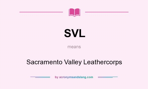 What does SVL mean? It stands for Sacramento Valley Leathercorps