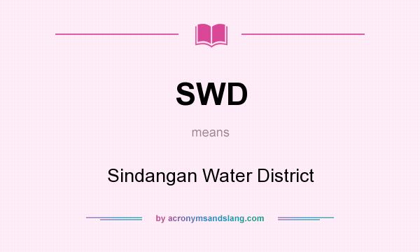 What does SWD mean? It stands for Sindangan Water District