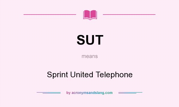 What does SUT mean? It stands for Sprint United Telephone