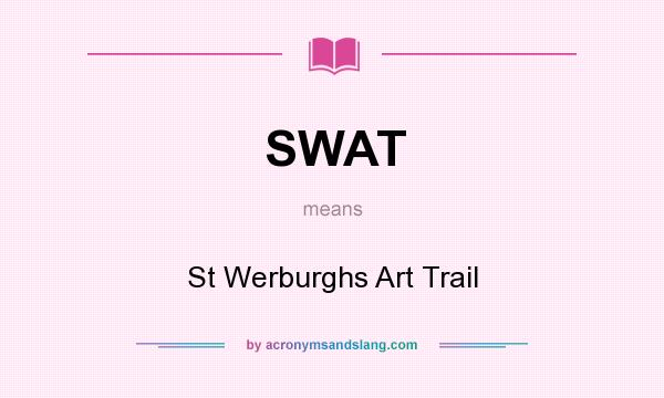 What does SWAT mean? It stands for St Werburghs Art Trail