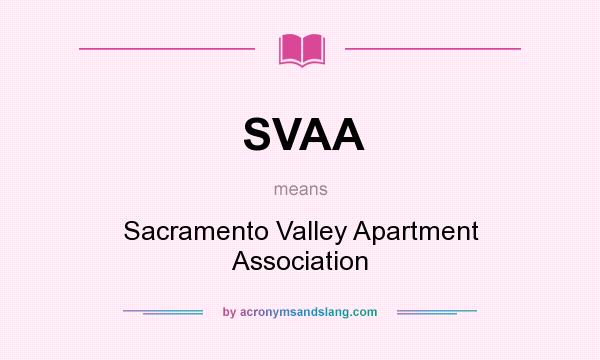 What does SVAA mean? It stands for Sacramento Valley Apartment Association