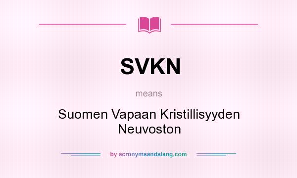 What does SVKN mean? It stands for Suomen Vapaan Kristillisyyden Neuvoston