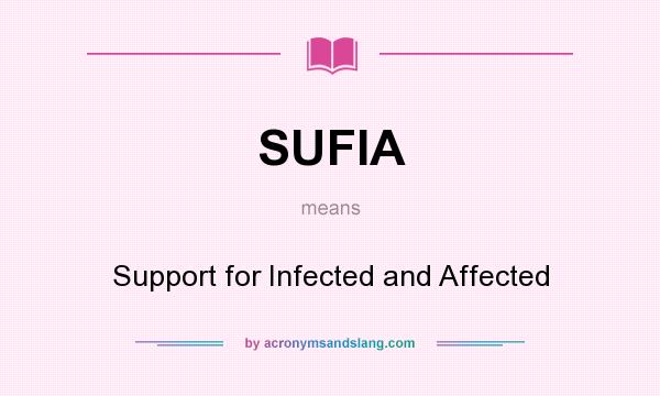 What does SUFIA mean? It stands for Support for Infected and Affected