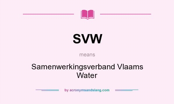 What does SVW mean? It stands for Samenwerkingsverband Vlaams Water