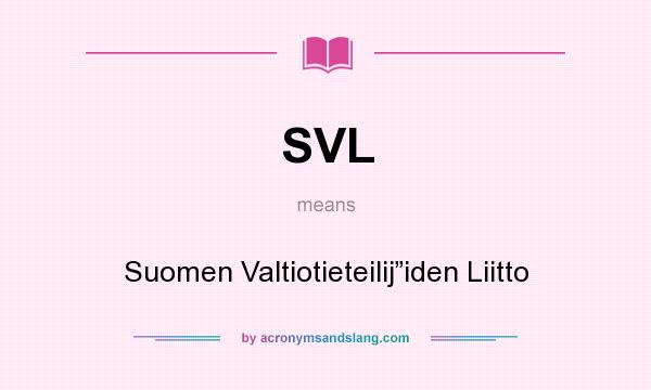 What does SVL mean? It stands for Suomen Valtiotieteilij”iden Liitto