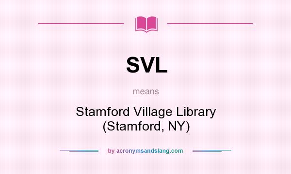 What does SVL mean? It stands for Stamford Village Library (Stamford, NY)