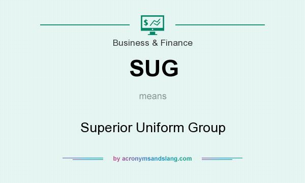 What does SUG mean? It stands for Superior Uniform Group