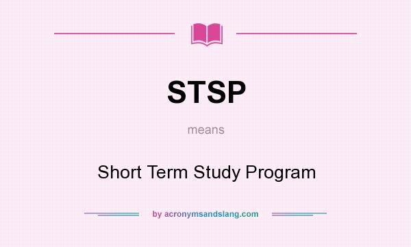 What does STSP mean? It stands for Short Term Study Program