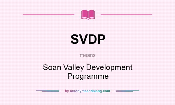 What does SVDP mean? It stands for Soan Valley Development Programme