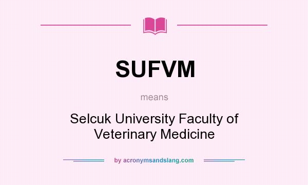 What does SUFVM mean? It stands for Selcuk University Faculty of Veterinary Medicine