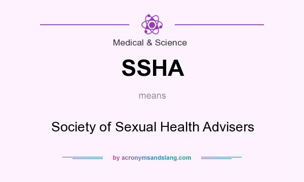 What does SSHA mean? It stands for Society of Sexual Health Advisers