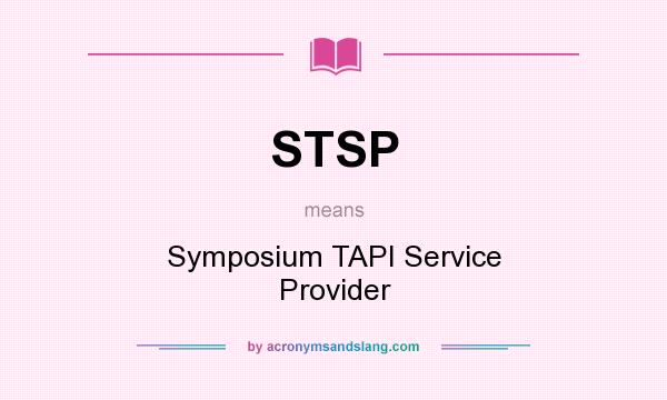 What does STSP mean? It stands for Symposium TAPI Service Provider