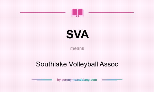 What does SVA mean? It stands for Southlake Volleyball Assoc