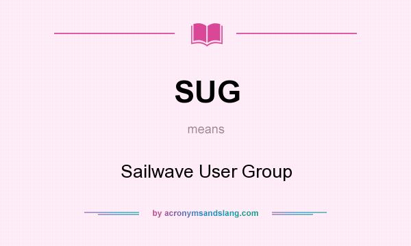 What does SUG mean? It stands for Sailwave User Group