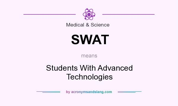 What does SWAT mean? It stands for Students With Advanced Technologies