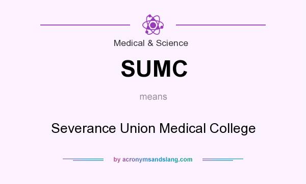 What does SUMC mean? It stands for Severance Union Medical College