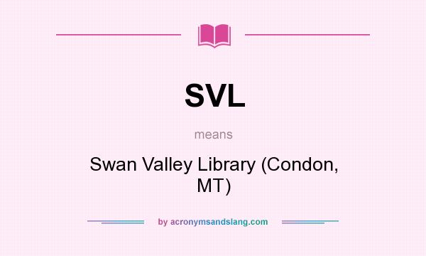 What does SVL mean? It stands for Swan Valley Library (Condon, MT)