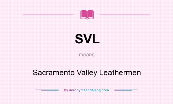 What does SVL mean? It stands for Sacramento Valley Leathermen