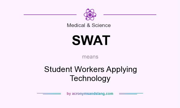 What does SWAT mean? It stands for Student Workers Applying Technology
