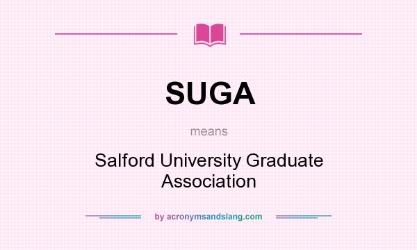 What does SUGA mean? It stands for Salford University Graduate Association