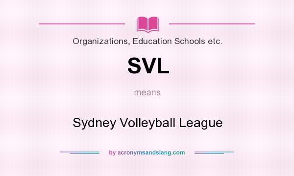 What does SVL mean? It stands for Sydney Volleyball League