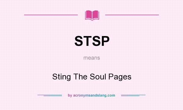 What does STSP mean? It stands for Sting The Soul Pages