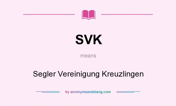 What does SVK mean? It stands for Segler Vereinigung Kreuzlingen