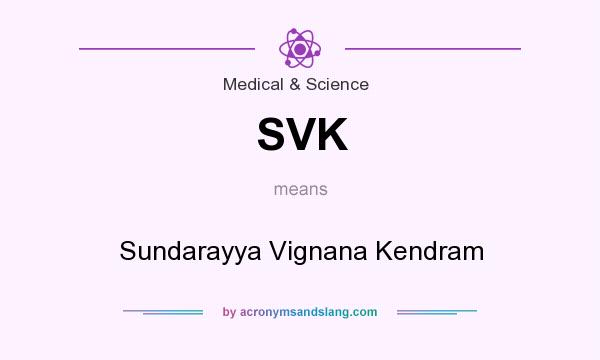 What does SVK mean? It stands for Sundarayya Vignana Kendram